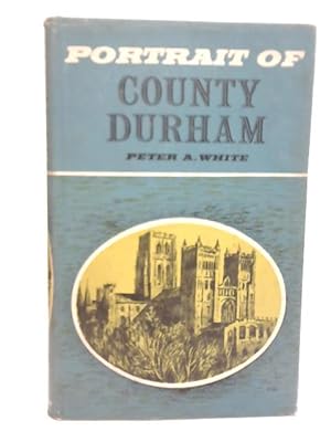 Image du vendeur pour Portrait of County Durham mis en vente par World of Rare Books