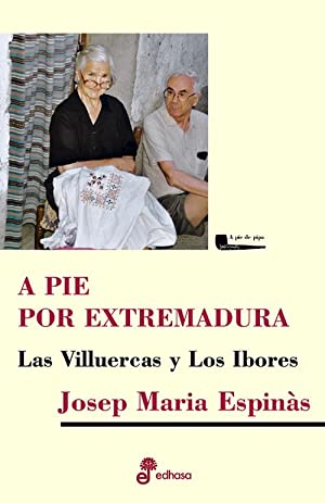 A PIE POR EXTREMADURA . Las Villuercas y los Ibores