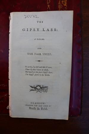 The gipsy lass: a ballad. And The fair thief.