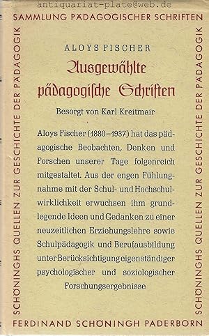 Ausgewählte pädagogische Schriften. Besorgt von Karl Kreitmair. Schoeninghs Sammlung pädagogische...