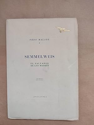 Imagen del vendedor de SEMMELWEIS, EL SALVADOR DE LAS MADRES a la venta por LIBRERIA ANTICUARIA LUCES DE BOHEMIA