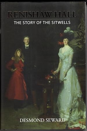 Image du vendeur pour Renishaw Hall: The Story of the Sitwells mis en vente par High Street Books