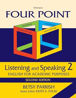 Image du vendeur pour Four Point Listening & Speaking No Audio : English for Academic Purposes mis en vente par GreatBookPrices