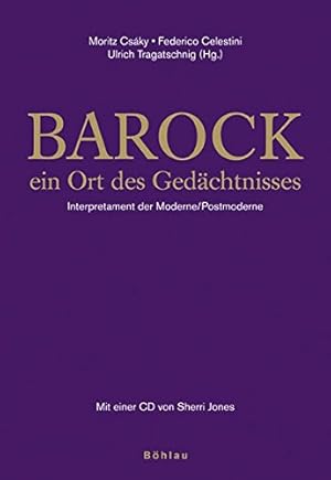 Seller image for Barock - ein Ort des Gedchtnisses - Interpretament der Moderne - mit CD. mit einer CD von Sherri Jones. for sale by Antiquariat Buchseite
