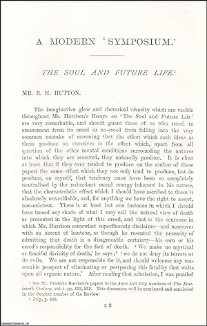 Seller image for The Soul & Future Life. A Modern Symposium : Professor Huxley ; Lord Blachford ; Hon. Roden Noel ; Mr. Frederic Harrison ; Dr. W.G. Ward ; Rev. Baldwin Brown & others. A complete 2 part original article from the Nineteenth Century Magazine, 1877. for sale by Cosmo Books