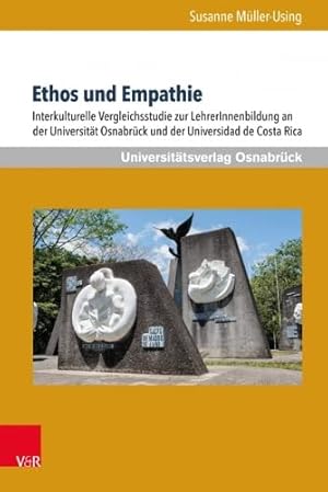 Ethos und Empathie - interkulturelle Vergleichsstudie zur LehrerInnenbildung an der Universität O...