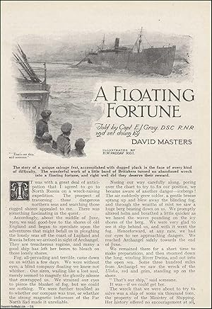 Seller image for A Floating Fortune, the 6000 ton Ulidia, the property of the Ministry of Shipping. Salvaging a wreck in 1918 at Saroka Bay, near Archangel, Russia. An uncommon original article from the Wide World Magazine, 1920. for sale by Cosmo Books