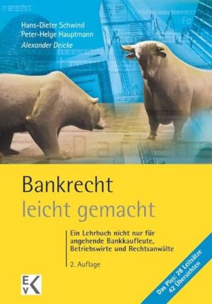Seller image for Bankrecht - leicht gemacht : Ein Lehrbuch nicht nur fr angehende Bankkaufleute, Betriebswirte und Rechtsanwlte for sale by Smartbuy