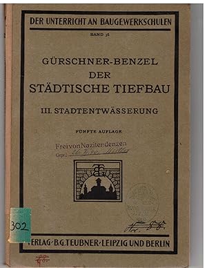 Bild des Verkufers fr Der stdtische Tiefbau. leitfaden fr technische Schulen und fr Gemeindebeamte zum Verkauf von Bcherpanorama Zwickau- Planitz