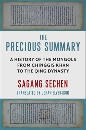 Image du vendeur pour Precious Summary : A History of the Mongols from Chinggis Khan to the Qing Dynasty mis en vente par GreatBookPrices