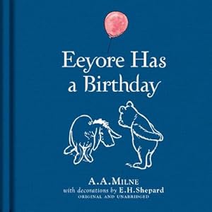 Bild des Verkufers fr Winnie-the-Pooh: Eeyore Has A Birthday zum Verkauf von Smartbuy