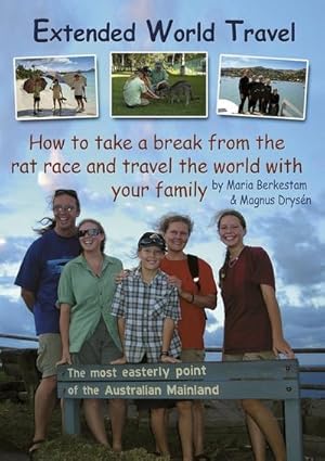 Bild des Verkufers fr Extended World Travel : How to take a break from the rat race and travel the world with your family zum Verkauf von Smartbuy