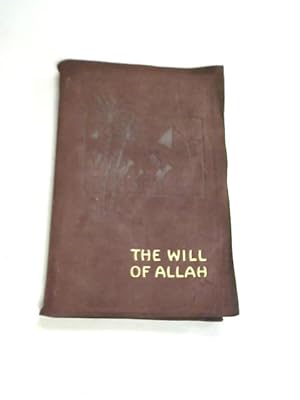 Imagen del vendedor de The Will Of Allah a la venta por World of Rare Books