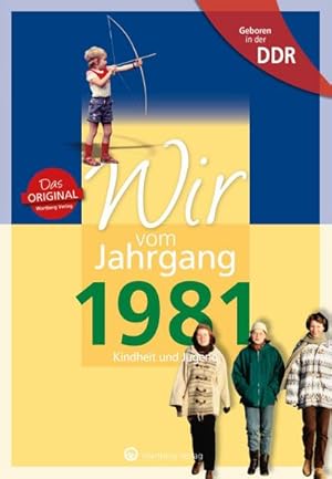 Bild des Verkufers fr Geboren in der DDR - Wir vom Jahrgang 1981 - Kindheit und Jugend : Kindheit und Jugend zum Verkauf von Smartbuy
