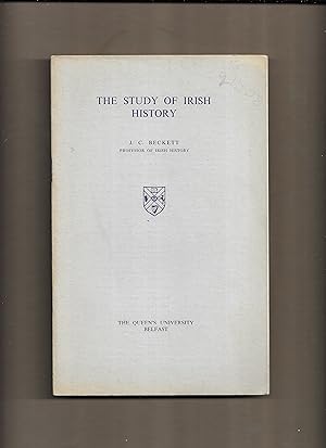 Seller image for The study of Irish history : an inaugural lecture delivered before the Queen's University of Belfast on 13 March 1963 [Belfast. Queen's University. New lecture series ; no. 13] for sale by Gwyn Tudur Davies