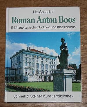 Image du vendeur pour Roman Anton Boos (1733 - 1810). Bildhauer zwischen Rokoko und Klassizismus. [Schnell & Steiner Knstlerbibliothek] mis en vente par Antiquariat Gallenberger