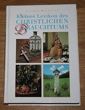 Bild des Verkufers fr Kleines Lexikon des christlichen Brauchtums. zum Verkauf von Antiquariat Gallenberger