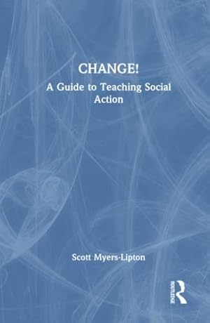 Seller image for Change! : A Guide to Teaching Social Action for sale by GreatBookPrices