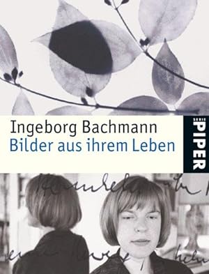 Bild des Verkufers fr Ingeborg Bachmann, Bilder aus ihrem Leben : Mit Texten aus ihrem Werk. zum Verkauf von Smartbuy