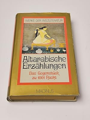 Image du vendeur pour Altarabische Erzhlungen - Das Gegenstck zu 1001 Nacht. Wunderbare Erlebnisse. Seltsame Begebnisse mis en vente par BcherBirne