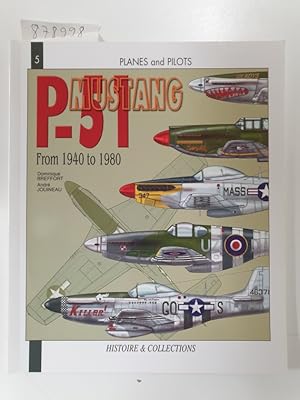 Bild des Verkufers fr The North-American P-51 Mustang: From 1940 to 1980 (Planes and Pilots) zum Verkauf von Versand-Antiquariat Konrad von Agris e.K.