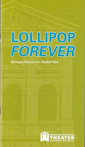 Imagen del vendedor de Programmheft LOLLIPOP FOREVER SCHLAGER-REVUE von Rudolf Hild Premiere 26. Februar 2014 Spielzeit 2013 / 2014 Heft 7 a la venta por Programmhefte24 Schauspiel und Musiktheater der letzten 150 Jahre