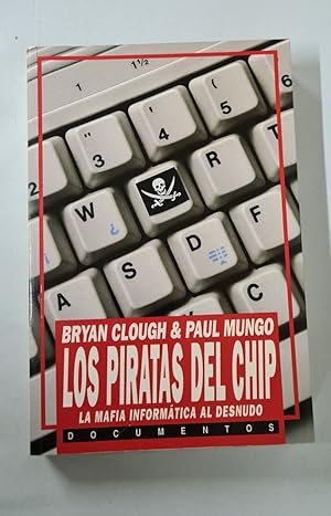 Bild des Verkufers fr LOS PIRATAS DEL CHIP. LA MAFIA INFORMTICA AL DESNUDO zum Verkauf von Libros Tobal