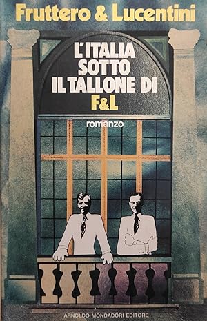 L'ITALIA SOTTO IL TALLONE DI F&L