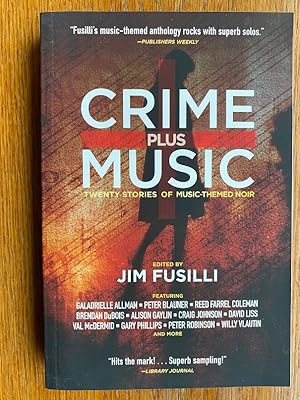 Crime Plus Music: Twenty Stories of Music-Themed Noir