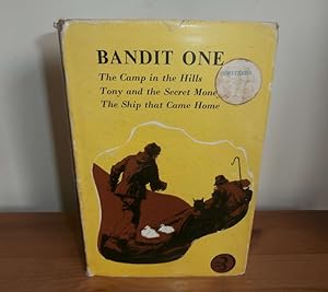 Immagine del venditore per BANDIT ONE ( The Camp in the Hills, Tony and the Secret Money, The Ship that Came Home ) venduto da Kelleher Rare Books