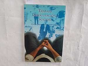 Seller image for Trabajo, desocupacin y suicidio. Efectos psicosociales del desempleo. for sale by Librera "Franz Kafka" Mxico.