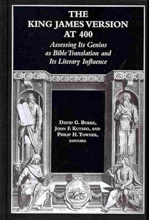 Imagen del vendedor de King James Version at 400 : Assessing Its Genius As Bible Translation and Its Literary Influence a la venta por GreatBookPrices