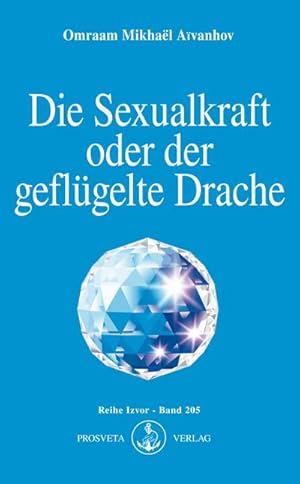 Bild des Verkufers fr Die Sexualkraft oder der geflgelte Drache zum Verkauf von Smartbuy