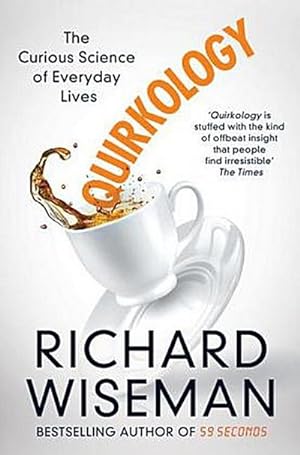 Seller image for Quirkology : The Curious Science of Everyday Lives for sale by Smartbuy