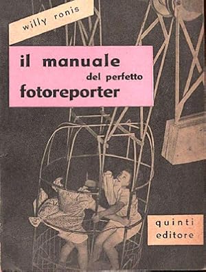 Il manuale del perfetto fotoreporter