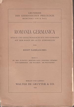 Romania Germanica. Sprach und Siedlungsgeschichte der Germanen auf dem Boden des alten Römerreich...