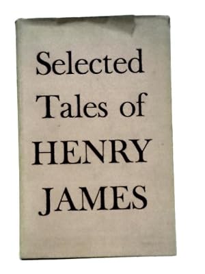 Seller image for Selected Tales of Henry James for sale by World of Rare Books