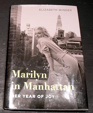 Immagine del venditore per Marilyn in Manhatten; Her Year of Joy. venduto da powellbooks Somerset UK.