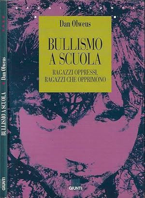 Seller image for Bullismo a scuola Ragazzi oppressi, ragazzi che opprimono for sale by Biblioteca di Babele
