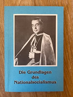 Die Grundlagen des Nationalsozialismus. Eine ideengeschichtliche Untersuchung.