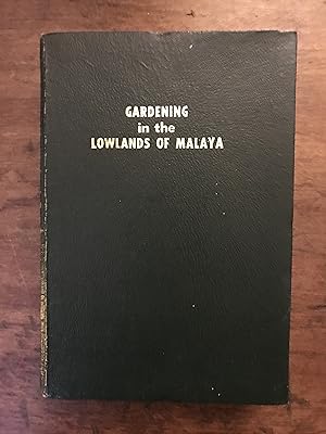 Immagine del venditore per GARDENING IN THE LOWLANDS OF MALAYA venduto da Haddington Rare Books