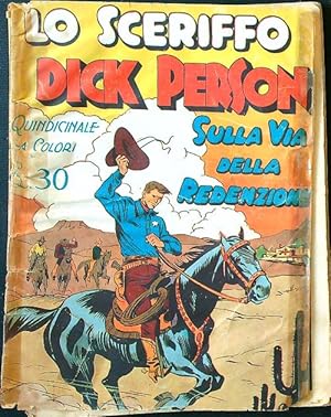 Seller image for Lo sceriffo Dick Person n. 1 - Sulla via della redenzione for sale by Librodifaccia