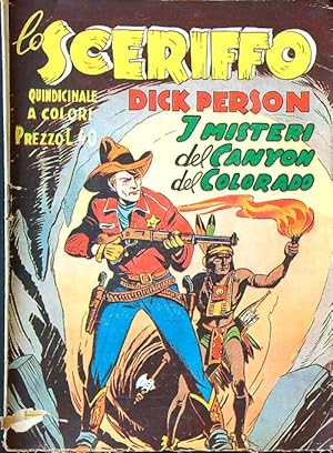 Seller image for Lo sceriffo Dick Person n. 5 - I misteri del Canyon del Colorado for sale by Librodifaccia