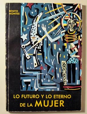 Imagen del vendedor de LO FUTURO Y LO ETERNO DE LA MUJER - Barcelona 1985 - Dedicado a la venta por Llibres del Mirall