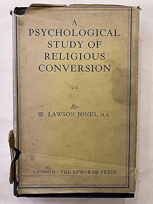 A psychological study of religious conversion