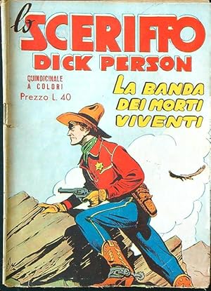 Seller image for Lo sceriffo Dick Person n. 3 - La banda dei morti viventi for sale by Librodifaccia