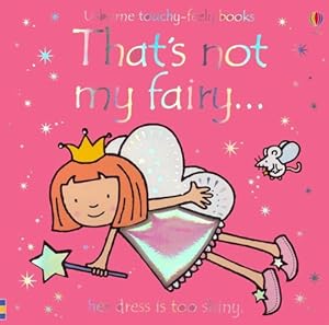 Seller image for That's Not My Fairy.(Usborne Touchy-Feely Books) for sale by Reliant Bookstore