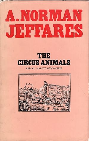 Imagen del vendedor de The Circus Animals: Essays Mostly Anglo-Irish a la venta por A Cappella Books, Inc.