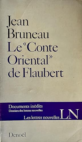 Le "Conte Oriental" de Flaubert. Documents inédits