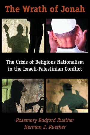 Seller image for Wrath of Jonah : The Crisis of Religious Nationalism in the Israeli-Palestinian Conflict for sale by GreatBookPrices